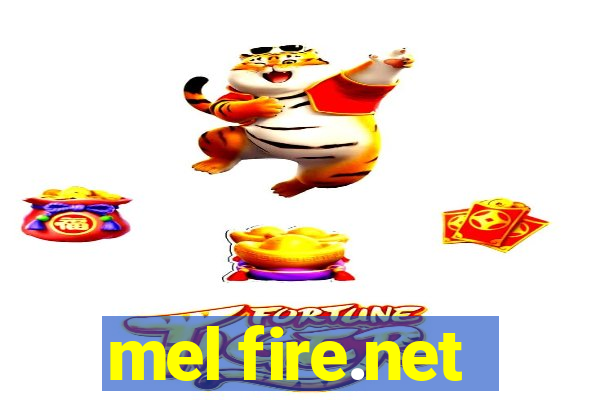 mel fire.net